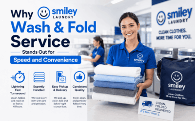 Why Smiley Laundry’s Wash & Fold Service Stands Out for Speed and Convenience